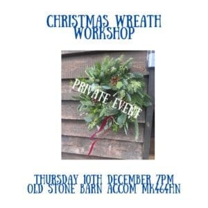 Christmas Wreath workshop - Thursday 10th December 7pm